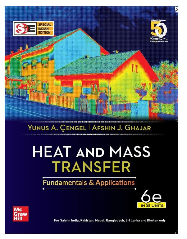 Heat and Mass Transfer - Fundamentals and Applications | 6th Edition